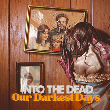 Into the Dead Our Darkest Days İndir PC – Full Türkçe!